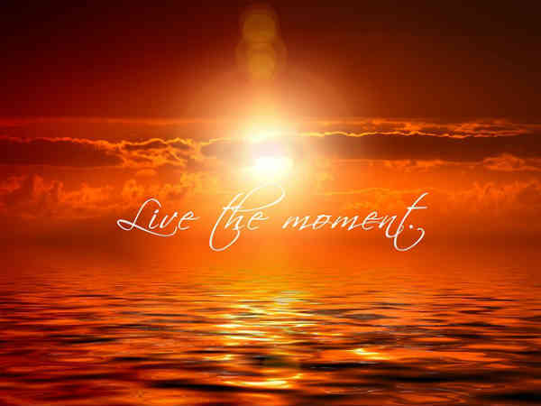 live in the moment wording on image